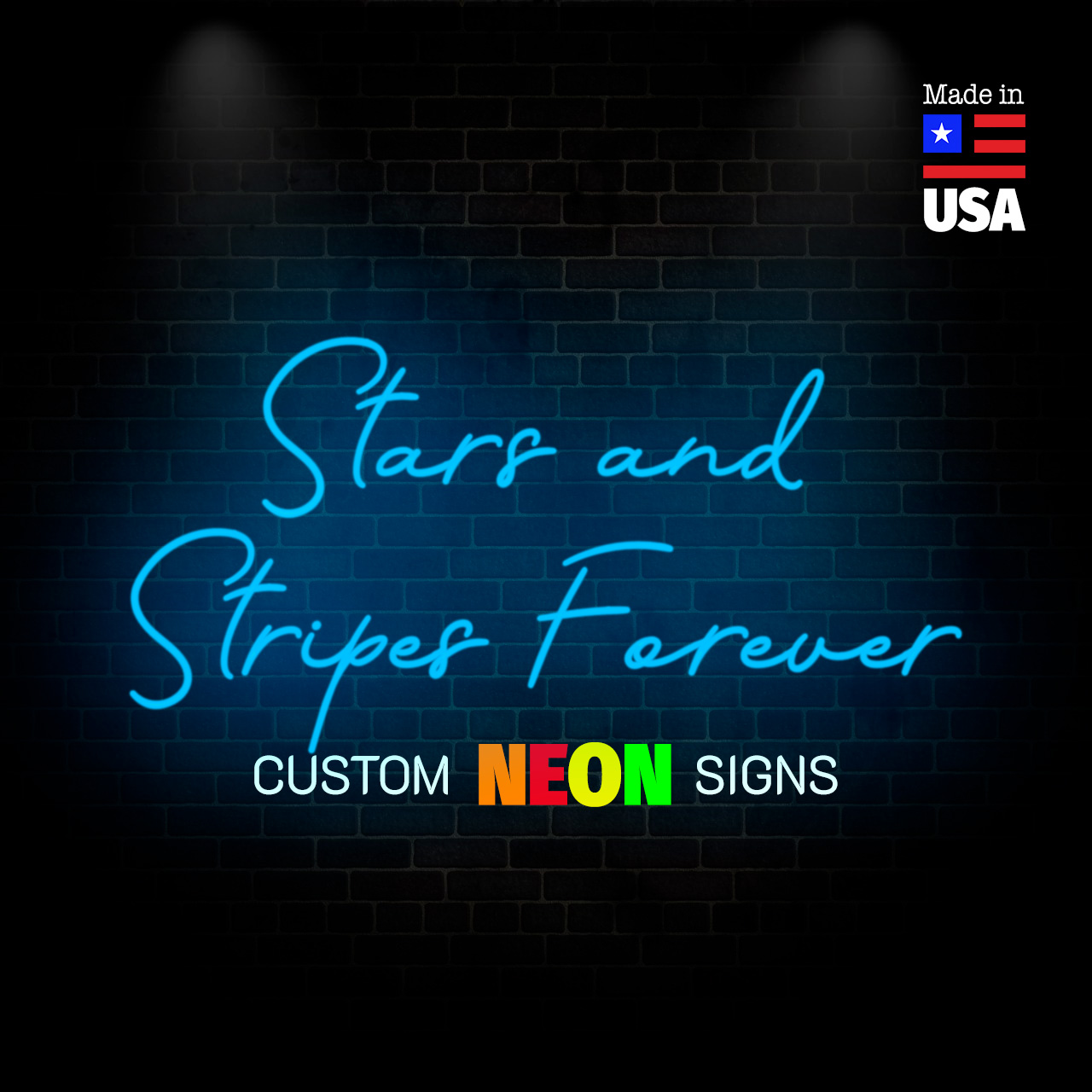 Stars and Stripers Forever Neon Signs